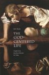 The God-Centred Life: Insights from Jonathan Edwards for today