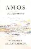 Amos: The Shepherd Prophet