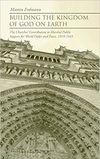 Building the Kingdom of God on Earth: The Churches’ Contribution to Marshal Support for World Order and Peace, 1919-1945