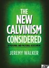 The New Calvinism Considered