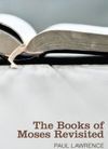 The Books of Moses Revisited