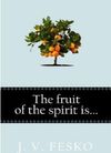 The Fruit of the Spirit is …