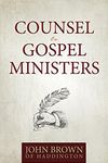 Counsel to Gospel Ministers