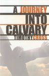 A Journey Into Calvary