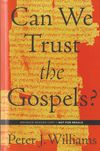 Can We Trust the Gospels?