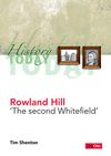 Rowland Hill – The second Whitefield