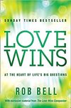 Love Wins: A Book About Heaven, Hell, and the Fate of Every Person Who Ever Lived