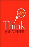 Think: The Life of the Mind and the Love of God