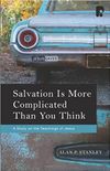 Salvation Is More Complicated Than You Think