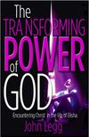 The Transforming Power of God: Encountering Christ in the Life of Elisha