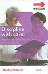 Discipline With Care: Applying Biblical Correction In Your Church