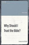 Why Should I Trust the Bible?