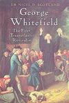 George Whitefield: The First Transatlantic Revivalist