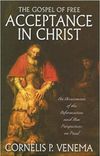 The Gospel of Free Acceptance in Christ: An Assessment of the Reformation and New Perspective on Paul