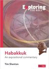 Habakkuk: An expositional commentary (Exploring the Bible series)