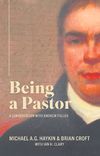 Being a Pastor: A conversation with Andrew Fuller