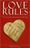 Love Rules: The Ten Commandments for the 21st Century